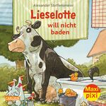 ISBN 9783551033147: Maxi Pixi 401: Lieselotte will nicht baden