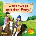 ISBN 9783551042927: Maxi Pixi 278: Unterwegs mit den Ponys