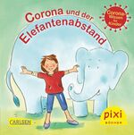 ISBN 9783551043955: WWS Pixi 2513: Corona und der Elefantenabstand – Covid-19-Wissen für Kinder