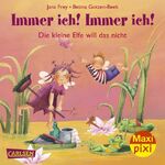 Immer ich! Immer ich! - Die kleine Elfe will das nicht