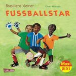 ISBN 9783551046505: Maxi Pixi 150: Brasiliens kleiner Fußballstar