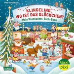 ISBN 9783551059963: Maxi Pixi 447: VE 5: Klingeling, wo ist das Glöckchen? Mein Weihnachts-Such-Buch (5 Exemplare)