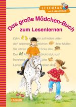 ISBN 9783551066350: LESEMAUS zum Lesenlernen Sammelbände: Das große Mädchen-Buch zum Lesenlernen - Einfache Geschichten zum Selberlesen – Lesen lernen, üben und vertiefen