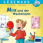 ISBN 9783551088130: LESEMAUS 13: Max und der Wackelzahn
