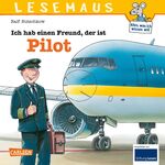 ISBN 9783551088734: LESEMAUS 73: Ich hab einen Freund, der ist Pilot