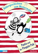 ISBN 9783551186065: Paula und ihr Pinguin Puk: Bildergeschichten zum Weitermalen