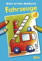 ISBN 9783551187734: Mein erstes Malbuch: Fahrzeuge: Malen ab 2 Jahren