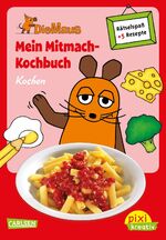 ISBN 9783551188571: Pixi kreativ 62: Die Maus: Mein Mitmach-Kochbuch: Kochen - Kochen, Backen und Rätseln für Kinder