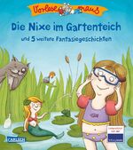 Die Nixe im Gartenteich und 5 weitere Fantasiegeschichten