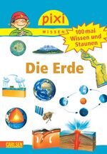 ISBN 9783551241078: Pixi Wissen 57: 100 mal Wissen und Staunen: Die Erde