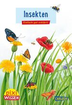 ISBN 9783551242310: Pixi Wissen 115: Insekten – Einfach gut erklärt!