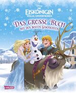 ISBN 9783551280091: Disney Eiskönigin - völlig unverfroren / Das große Buch mit den besten Geschichten