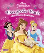 ISBN 9783551280121: Disney Prinzessin - Das große Buch - mit den besten Geschichten