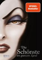 ISBN 9783551280206: Disney Villains 1: Die Schönste im ganzen Land - Das Märchen von Schneewittchen und der bösen Königin