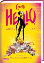 ISBN 9783551280848: Disney Cruella: Hello, wildes Herz! - Moderne Geschichte zur Schurkin aus "101 Dalmatiner"