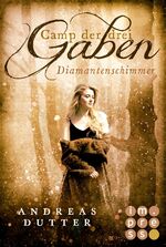 ISBN 9783551300867: Camp der drei Gaben 2: Diamantenschimmer