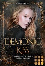 ISBN 9783551304322: Demonic Kiss 2: Gefangen im Schatten der Erinnerung : Dämonen-Liebesromanvoll knisternderRomantik und dunklerGeheimnisse