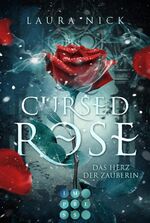 ISBN 9783551304438: Cursed Rose. Das Herz der Zauberin - Märchenadaption von »Die Schöne und das Biest«