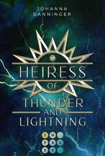 ISBN 9783551304568: Heiress of Thunder and Lightning (Celestial Legacy 1)