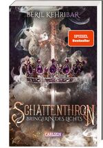 ISBN 9783551304650: Schattenthron 2: Bringerin des Lichts - Romantasy über eine verborgene Thronanwärterin und einen dunklen Kronprinzen