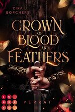 ISBN 9783551305022: Crown of Blood and Feathers 1: Verrat