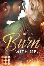 ISBN 9783551305480: Burn With Me