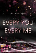 ISBN 9783551305718: Every You Every Me