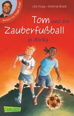 ISBN 9783551312655: Tom und der Zauberfußball: Tom und der Zauberfußball in Afrika