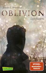 ISBN 9783551318107: Obsidian 0: Oblivion 1. Lichtflüstern: Die epische Liebesgeschichte von »Obsidian. Schattendunkel« erzählt aus Daemons Sicht (0)