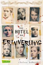 ISBN 9783551318138: Das Hotel der Erinnerung – Ein spannender Mystery-Thriller mit prickelnder Romantik!