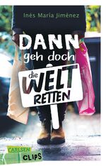 ISBN 9783551320902: Carlsen Clips: Dann geh doch die Welt retten