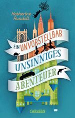 ISBN 9783551320919: Ein unvorstellbar unsinniges Abenteuer