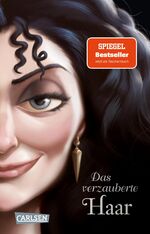 ISBN 9783551321930: Disney Villains 5: Das verzauberte Haar | Das Märchen von Rapunzel und ihrer Stiefmutter Neu erzählt aus Gothels Sicht! | Walt Disney (u. a.) | Taschenbuch | Disney - Villains | 384 S. | Deutsch