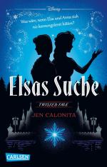 ISBN 9783551322289: Disney. Twisted Tales: Elsas Suche (Die Eiskönigin) - Was wäre, wenn Elsa und Anna sich nie kennengelernt hätten? Für alle Fans der Villains-Bücher