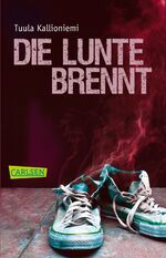 ISBN 9783551352101: Die Lunte brennt. Aus dem Finn. von Stefan Moster / Carlsen ; 210