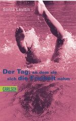 ISBN 9783551352187: Der Tag, an dem sie sich die Freiheit nahm