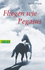 ISBN 9783551355119: Fliegen wie Pegasus