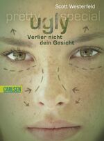 ISBN 9783551355812: Ugly - Pretty - Special, Band 1: Ugly - Verlier nicht dein Gesicht – Deutsche Erstausgabe