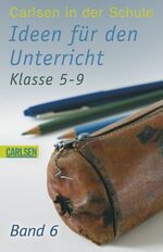 ISBN 9783551356314: Carlsen in der Schule, Band 6 (CTB 631): Ideen für den Unterricht Klasse 5 - 9 Dwenger, Inga und Manz, Katrin