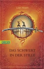 ISBN 9783551356918: Hearn, Lian: Der Clan der Otori; Teil: Buch 1., Das Schwert in der Stille. aus dem Engl. von Irmela Brender / Carlsen ; 691