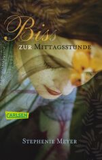 ISBN 9783551357823: Biss zur Mittagsstunde (Bella und Edward 2)