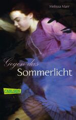 ISBN 9783551358080: Sommerlicht-Serie, Band 1: Gegen das Sommerlicht