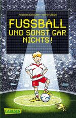 ISBN 9783551359247: Fußball und ...: Fußball und sonst gar nichts!