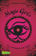 Marliese Arold: Magic Girls: 1., Der ver