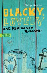 ISBN 9783551374097: Blacky, Lovely und der ganze Bullshit