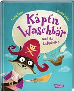 ISBN 9783551512079: Käpt'n Waschbär und die Luftpiraten - Vorlesebuch für Kinder ab 5 Jahren - lustig, schräg und ungeheuer abenteuerlich!