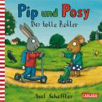 Axel Scheffler, Nosy Crow: Pip und Posy: Axel Scheffler, Nosy Crow: Pip und Posy: