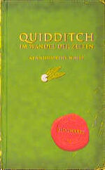 Quidditch im Wandel der Zeiten. Aus dem Quidditch im Wandel der Zeiten. Aus dem