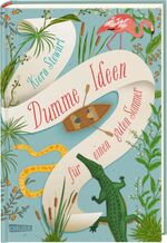 ISBN 9783551553836: Dumme Ideen für einen guten Sommer - Ein Gute-Laune-Buch für starke Mädchen - und alle die es werden wollen!