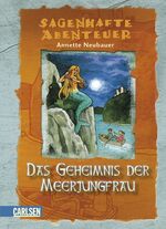 ISBN 9783551555229: Sagenhafte Abenteuer, Band 2: Das Geheimnis der Meerjungfrau - Ein Loreley-Abenteuer